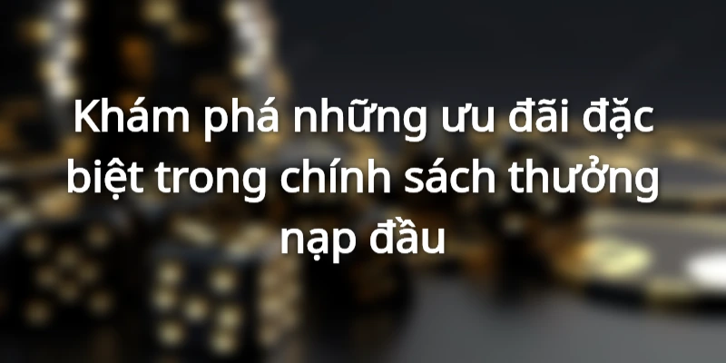 Những ưu đãi đặc biệt trong chương trình thưởng